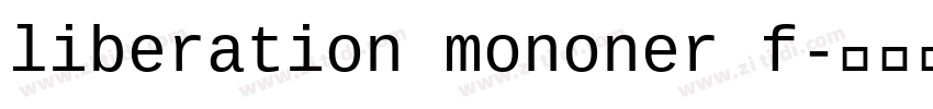 liberation mononer f字体转换